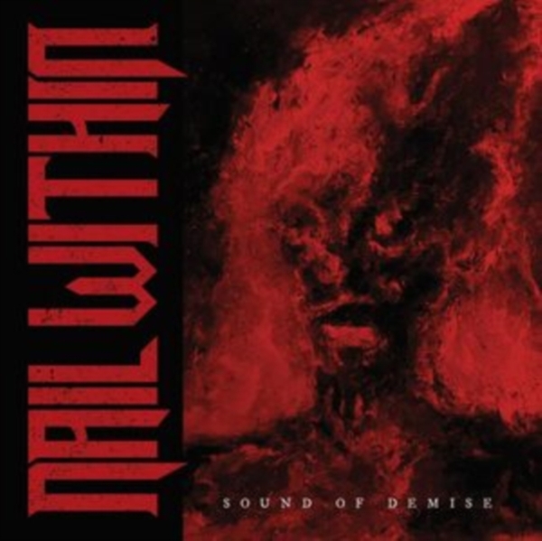 Nail Within - Sound Of Demise (Vinyl Lp) in der Gruppe VINYL / Hårdrock bei Bengans Skivbutik AB (5508497)