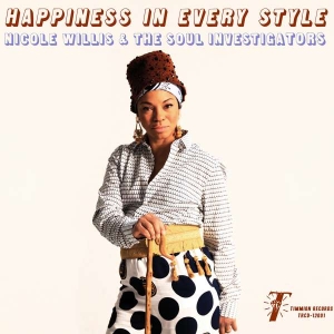 Nicole Willis & The Soul Investi - Happiness In Every Style in der Gruppe Labels /  bei Bengans Skivbutik AB (5508791)