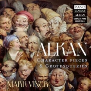 Alkan Charles-Valentin - Character Pieces & Grotesqueries in der Gruppe Externt_Lager / Naxoslager bei Bengans Skivbutik AB (5508880)