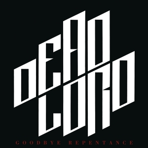 Dead Lord - Goodbye Repentance (Re-Issue 2023) in der Gruppe CD / Hårdrock bei Bengans Skivbutik AB (5509169)