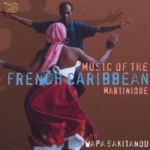 Wapa Sakitanou - Music Of The French Caribbean in der Gruppe CD / World Music bei Bengans Skivbutik AB (5509195)