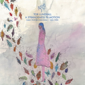 Lundvall Tor - A Strangeness In Motion: Early Pop in der Gruppe VINYL / Pop-Rock bei Bengans Skivbutik AB (5509368)