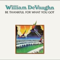 Devaughn William - Be Thankful For What You Got in der Gruppe UNSERE TIPPS / Freitagsveröffentlichungen / Fredag den 2:e Februari 2024 bei Bengans Skivbutik AB (5509498)
