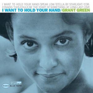 Grant Green - I Want To Hold Your Hand in der Gruppe VINYL / Jazz bei Bengans Skivbutik AB (5509915)