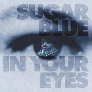 Sugar Blue - In Your Eyes in der Gruppe CD bei Bengans Skivbutik AB (551019)