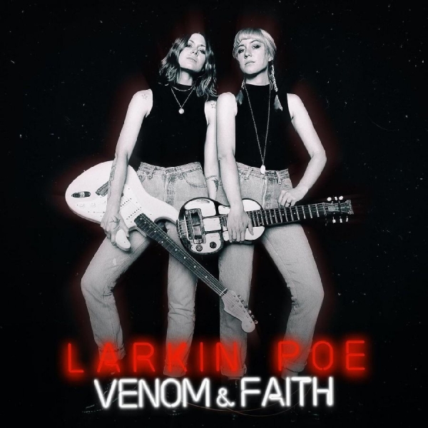 Larkin Poe - Venom & Faith (Silver Vinyl) in der Gruppe Minishops / Larkin Poe bei Bengans Skivbutik AB (5510230)
