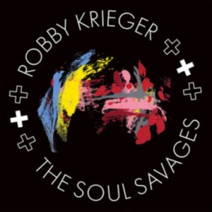 Krieger Robby - Robby Krieger And The Soul Savages in der Gruppe UNSERE TIPPS / Freitagsveröffentlichungen / Fredag den 19e Jan 24 bei Bengans Skivbutik AB (5510277)