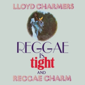 Lloyd Charmers - Reggae Is Tight & Reggae Charm 2 Ex in der Gruppe CD bei Bengans Skivbutik AB (5510360)