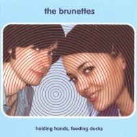The Brunettes - Holding Hands Feeding Ducks in der Gruppe CD / Pop-Rock bei Bengans Skivbutik AB (5510382)