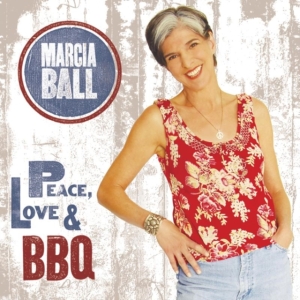 Ball Marcia - Peace Love & Bbq in der Gruppe CD / Blues,Jazz bei Bengans Skivbutik AB (551053)