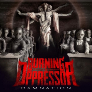 Burning The Oppressor - Damnation in der Gruppe CD bei Bengans Skivbutik AB (5510604)