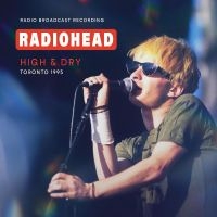 Radiohead - High & Dry, Toronto 1995 in der Gruppe CD / Pop-Rock bei Bengans Skivbutik AB (5510697)