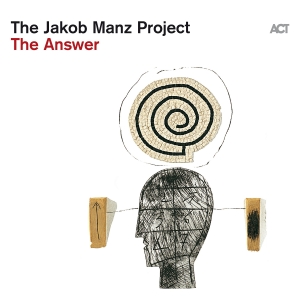 The Jakob Manz Project - The Answer in der Gruppe VINYL / Jazz bei Bengans Skivbutik AB (5510722)