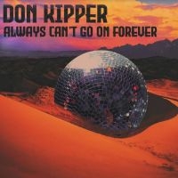 Don Kipper - Always Can't Go On Forever in der Gruppe CD / World Music bei Bengans Skivbutik AB (5510731)