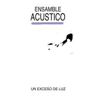 Ensamble Acústico - Un Exceso De Luz (Lp) in der Gruppe UNSERE TIPPS / Freitagsveröffentlichungen / Fredag den 19e Jan 24 bei Bengans Skivbutik AB (5510769)