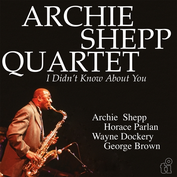 Archie -Quartet- Shepp - I Didn't Know About You in der Gruppe VINYL / Jazz bei Bengans Skivbutik AB (5510820)