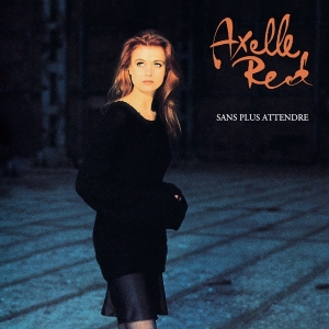 Axelle Red - Sans Plus Attendre in der Gruppe CD / Pop-Rock bei Bengans Skivbutik AB (5511169)