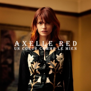 Axelle Red - Un Coeur Comme Le Mien in der Gruppe CD / Pop-Rock bei Bengans Skivbutik AB (5511180)