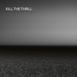 Kill The Thrill - Autophagie (Digipack) in der Gruppe UNSERE TIPPS / Freitagsveröffentlichungen / Fredag den 26:e Jan 24 bei Bengans Skivbutik AB (5511251)