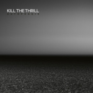 Kill The Thrill - Autophagie (2 Lp Clear Vinyl Lp) in der Gruppe UNSERE TIPPS / Freitagsveröffentlichungen / Fredag den 26:e Jan 24 bei Bengans Skivbutik AB (5511253)