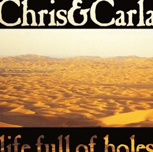 Chris & Carla - Life Full Of Holes (Limited) in der Gruppe VINYL / Pop-Rock bei Bengans Skivbutik AB (5511259)