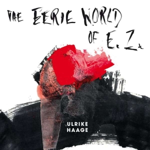Haage Ulrike - The Eerie World Of E.Z. (Limited, W in der Gruppe VINYL / Pop-Rock bei Bengans Skivbutik AB (5511265)