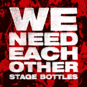 Stage Bottles - We Need Each Other in der Gruppe CD / Hårdrock bei Bengans Skivbutik AB (5511282)