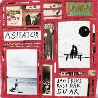 Agitator - Jag Trivs Bäst Där Du Är in der Gruppe VINYL / Bestseller bei Bengans Skivbutik AB (5511406)