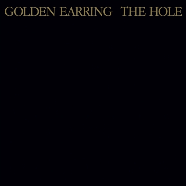 Golden Earring - The Hole in der Gruppe UNSERE TIPPS / Freitagsveröffentlichungen / Fredag den 19e Jan 24 bei Bengans Skivbutik AB (5511429)