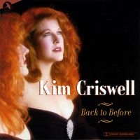 Criswell Kim - Back To Before in der Gruppe CD / Pop-Rock bei Bengans Skivbutik AB (5511733)
