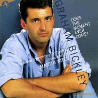 Bickley Graham - Does The Moment Ever Come? in der Gruppe CD / Pop-Rock bei Bengans Skivbutik AB (5511742)