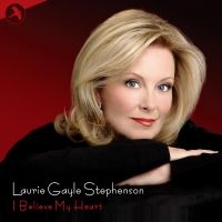 Stephenson Laurie Gayle - I Believe My Heart in der Gruppe CD / Pop-Rock bei Bengans Skivbutik AB (5511811)