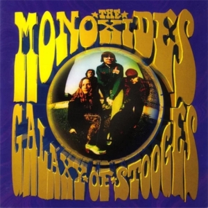 Monoxides The - Galaxy Of Stooges in der Gruppe UNSERE TIPPS / Freitagsveröffentlichungen / Fredag den 19e Jan 24 bei Bengans Skivbutik AB (5511924)