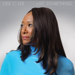 Dee C Lee - Just Something in der Gruppe Kommande produkter - 10 procent bei Bengans Skivbutik AB (5511932)