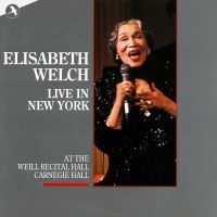 Welch Elizabeth - Elisabeth Welch Live In New York in der Gruppe CD / Pop-Rock bei Bengans Skivbutik AB (5512090)
