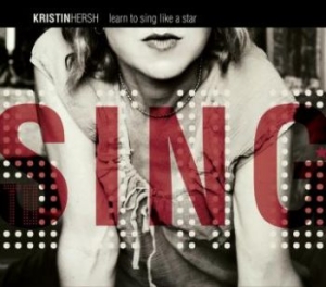 Hersh Kristin - Learn To Sing Like A Star in der Gruppe CD / Pop-Rock bei Bengans Skivbutik AB (5512173)