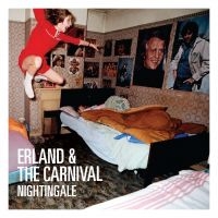 Erland & The Carnival - Nightingale in der Gruppe CD / Pop-Rock bei Bengans Skivbutik AB (5512180)