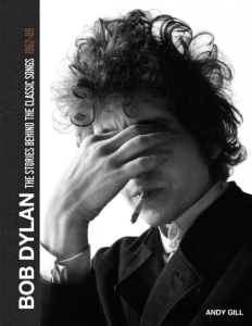 Andy Gill - Bob Dylan: The Stories Behind The.. in der Gruppe Övriga böcker bei Bengans Skivbutik AB (5512286)