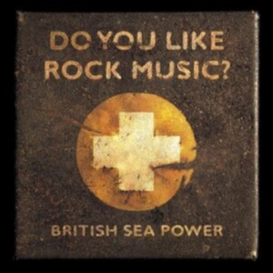 British Sea Power - Do You Like Rock Music? (15Th Anniv in der Gruppe UNSERE TIPPS / Freitagsveröffentlichungen / Fredag Den 9:e Februari 2024 bei Bengans Skivbutik AB (5512302)