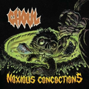 Ghoul - Noxious Concoctions in der Gruppe UNSERE TIPPS / Freitagsveröffentlichungen / Fredag den 2:e Februari 2024 bei Bengans Skivbutik AB (5512547)