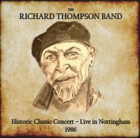 Richard Thompson Band The - Historic Classic Concert - Live In in der Gruppe CD bei Bengans Skivbutik AB (5512847)
