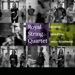 Nowak Mykietyn Wojciechowski - Royal String Quartet - Nowak, Mykie in der Gruppe CD bei Bengans Skivbutik AB (5512943)
