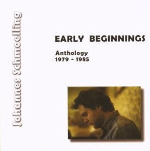 Schmoelling Johannes - Early Beginnings (Anthology 1979 - in der Gruppe CD / Pop-Rock bei Bengans Skivbutik AB (5512964)
