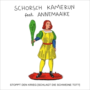 Schorsch Kamerun - Stoppt Den Krieg (Schlagt Die Schweine Tot?) in der Gruppe UNSERE TIPPS / Freitagsveröffentlichungen / Fredag Den 16:e Februari 2024 bei Bengans Skivbutik AB (5513285)