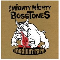 Mighty Mighty Bosstones The - Medium Rare in der Gruppe CD / Pop-Rock bei Bengans Skivbutik AB (5513298)