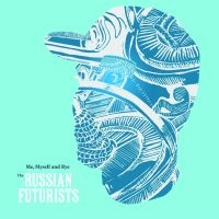 Russian Futurists The - Me, Myself & Rye in der Gruppe CD / Pop-Rock bei Bengans Skivbutik AB (5513388)