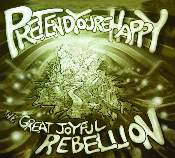 Pretend You're Happy - The Great Joyful Rebellion in der Gruppe CD / Pop-Rock bei Bengans Skivbutik AB (5513396)