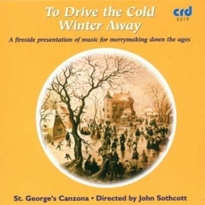 St Georges Canzona / John Sothcott - To Drive The Cold Winter Away: A Fi in der Gruppe MUSIK / CD-R / Klassiskt bei Bengans Skivbutik AB (5513464)