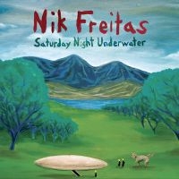 Freitas Nik - Saturday Night Underwater in der Gruppe CD / Pop-Rock bei Bengans Skivbutik AB (5513595)
