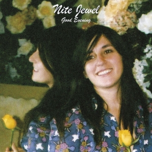 Nite Jewel - Good Evening (Expanded Reissue) in der Gruppe CD / Pop-Rock bei Bengans Skivbutik AB (5513630)